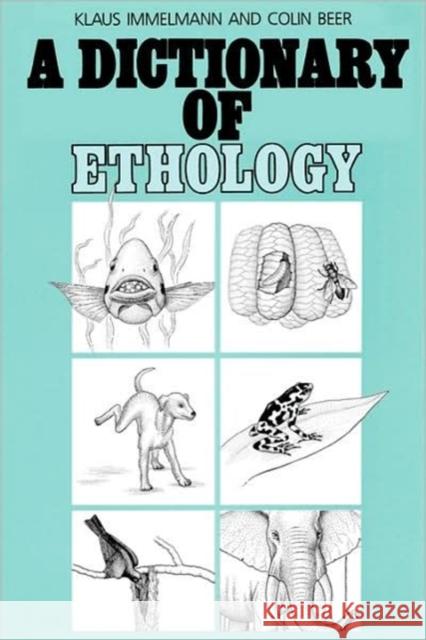 A Dictionary of Ethology Klaus Immelmann Colin Beer 9780674205079