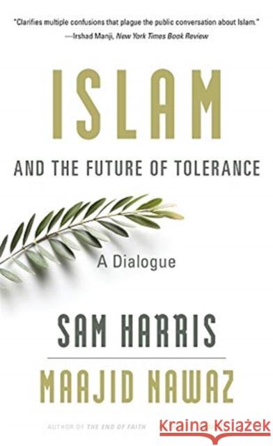 Islam and the Future of Tolerance: A Dialogue Harris, Sam 9780674241480 Harvard University Press