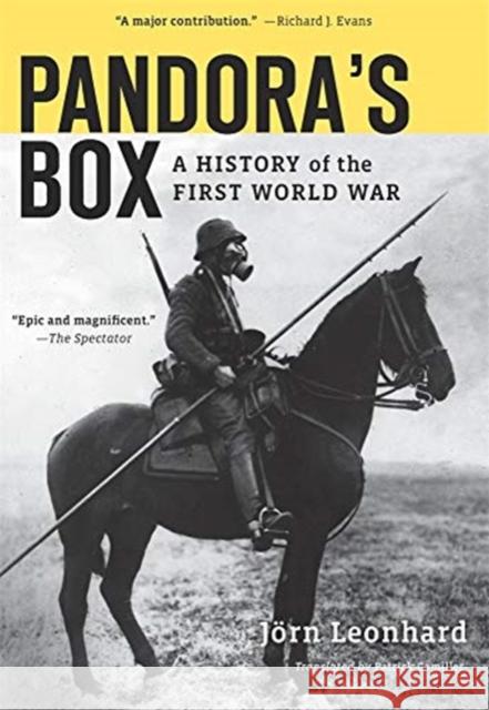 Pandora's Box: A History of the First World War Leonhard, Jörn 9780674244801 Belknap Press