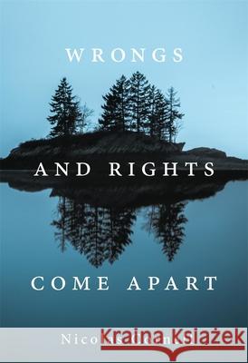 Wrongs and Rights Come Apart Nicolas Cornell 9780674244979 Harvard University Press