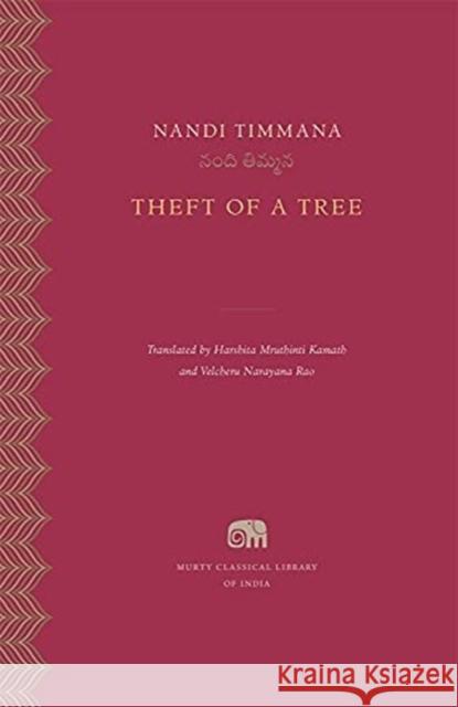 Theft of a Tree Nandi Timmana Harshita Mruthinti Kamath Velcheru Narayan 9780674245891