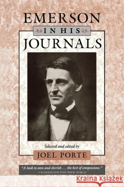 Emerson in His Journals Ralph Waldo Emerson Joel Porte 9780674248625 Belknap Press