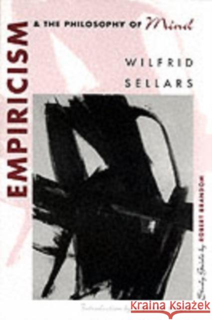 Empiricism and the Philosophy of Mind Wilfrid Sellars Richard Rorty Robert Brandom 9780674251557