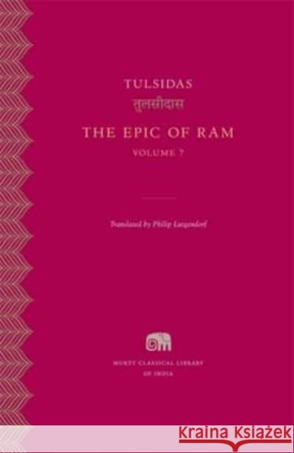 The Epic of RAM Tulsidas                                 Philip Lutgendorf 9780674271241 Harvard University Press