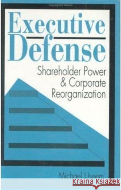 Executive Defense Useem, Michael 9780674273986 Harvard University Press