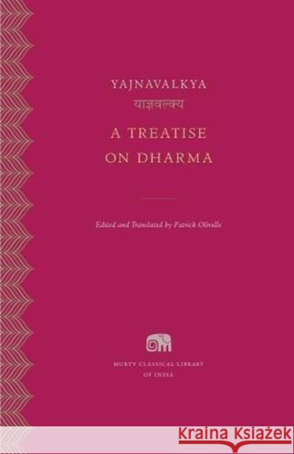 A Treatise on Dharma Yajnavalkya                              Patrick Olivelle 9780674277069 Harvard University Press