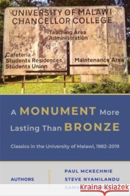 A Monument More Lasting than Bronze: Classics in the University of Malawi, 1982–2019  9780674278509 Harvard University Press