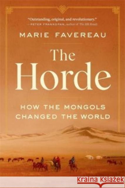 The Horde: How the Mongols Changed the World  9780674278653 Harvard University Press