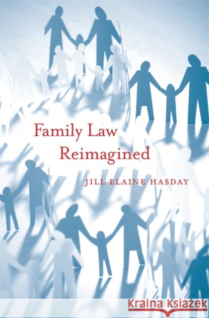 Family Law Reimagined Jill Elaine Hasday 9780674281288 Harvard University Press