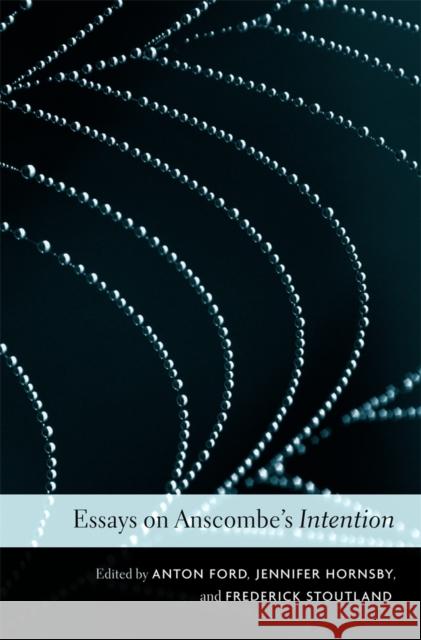 Essays on Anscombe's Intention Ford, Anton 9780674284265 Harvard University Press