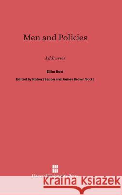 Men and Policies Elihu Root 9780674288768 Harvard University Press