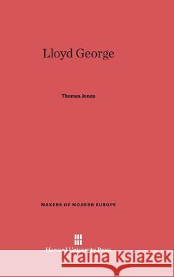 Lloyd George Thomas Jones 9780674289659