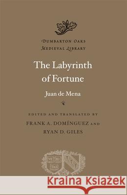 The Labyrinth of Fortune Juan de Mena 9780674290914 Harvard University Press
