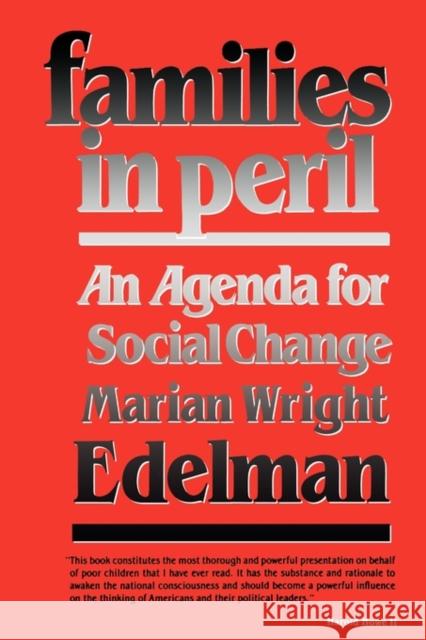 Families in Peril: An Agenda for Social Change Edelman, Marian Wright 9780674292291 Harvard University Press