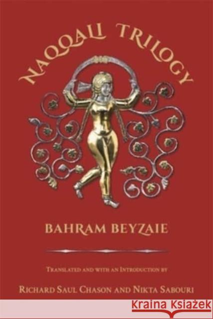 Naqqali Trilogy: Azhdahak, Arash, Testament of Bondar Bidakhsh Bahram Beyzaie 9780674292390 