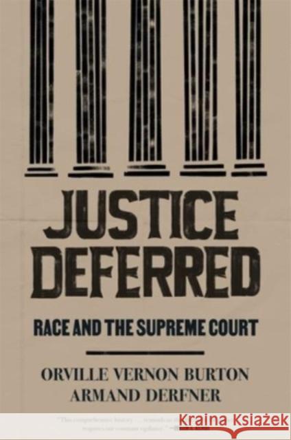 Justice Deferred: Race and the Supreme Court Armand Derfner 9780674295445 Harvard University Press