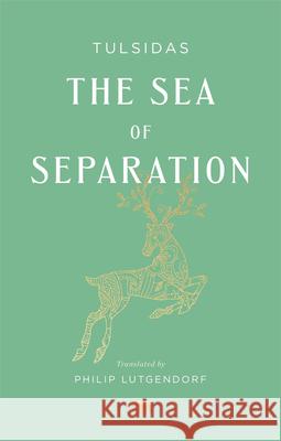 The Sea of Separation: A Translation from the Ramayana of Tulsidas Tulsidas 9780674295667 Harvard University Press