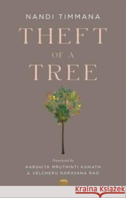 Theft of a Tree Nandi Timmana 9780674295919 Harvard University Press
