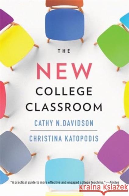 The New College Classroom Cathy N. Davidson Christina Katopodis 9780674297302 Harvard University Press
