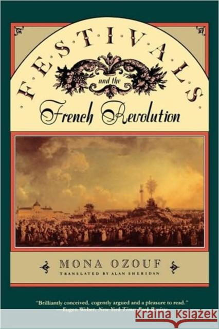Festivals and the French Revolution Mona Ozouf 9780674298842 Harvard University Press