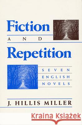 Fiction and Repetition P Miller, J. Hillis 9780674299269