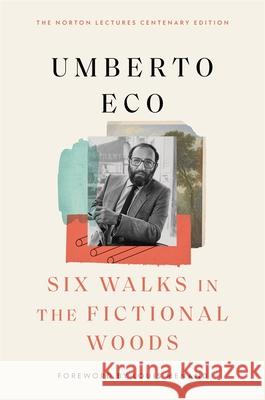 Six Walks in the Fictional Woods Umberto Eco 9780674302464 Belknap Press
