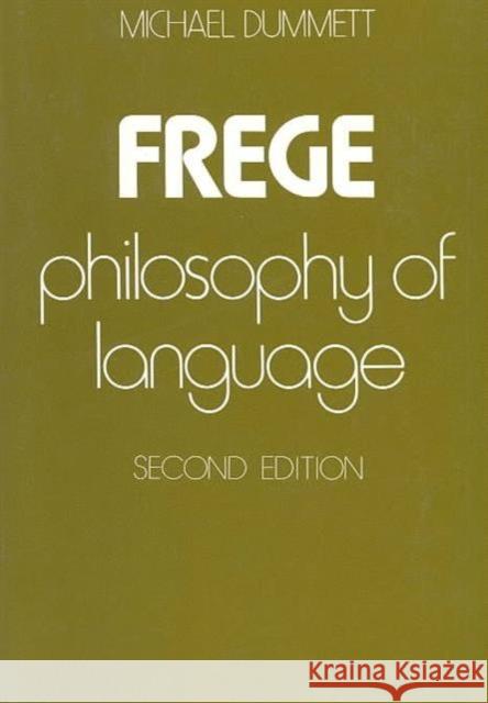 Frege: Philosophy of Language, Second Edition Dummett, Michael 9780674319318 Harvard University Press