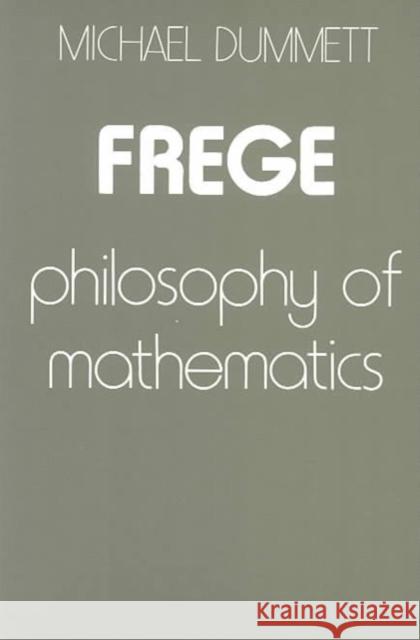 Frege: Philosophy of Mathematics Michael Dummett 9780674319363 Harvard University Press