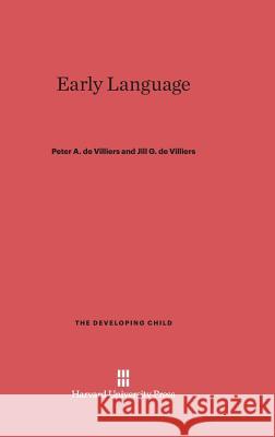 Early Language Peter A. D Jill G. D 9780674331488 Harvard University Press