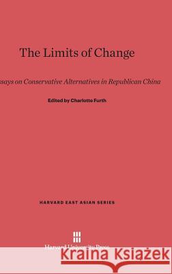 The Limits of Change Charlotte Furth 9780674332959