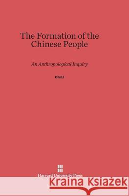 The Formation of the Chinese People Professor Chi Li 9780674333598 Harvard University Press