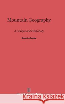 Mountain Geography Roderick Peattie 9780674334434 Harvard University Press