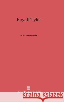 Royall Tyler G Thomas Tanselle 9780674335707 Harvard University Press