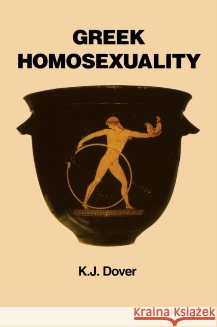 Greek Homosexuality: Updated and with a New PostScript (Revised) Dover, K. J. 9780674362703 Harvard University Press