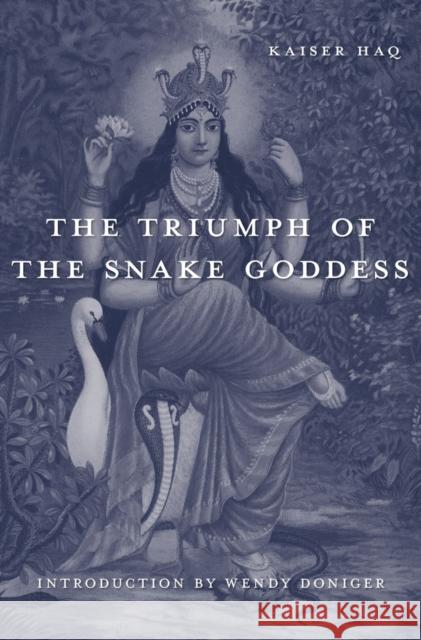 Triumph of the Snake Goddess Haq, Kaiser 9780674365292