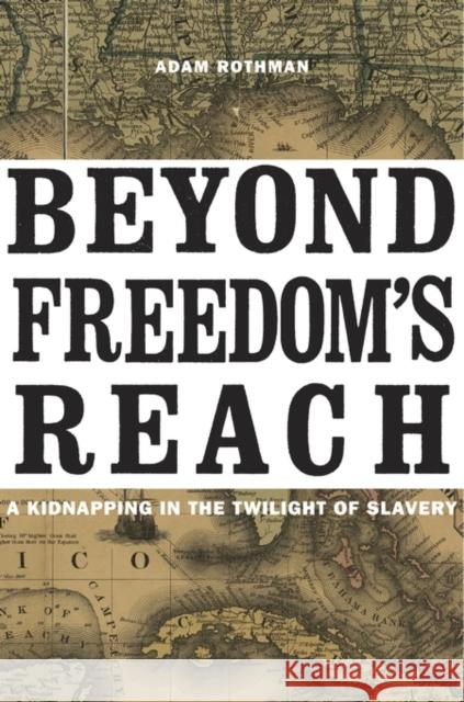 Beyond Freedom's Reach Rothman 9780674368125