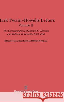 Mark Twain-Howells Letters, Volume II Samuel L. Clemens William D. Howells 9780674368866 Harvard University Press