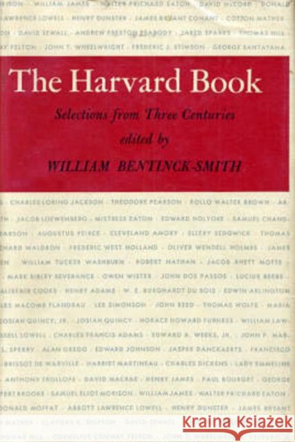 The Harvard Book: Selections from Three Centuries, Revised Edition Bentinck-Smith, William 9780674373013