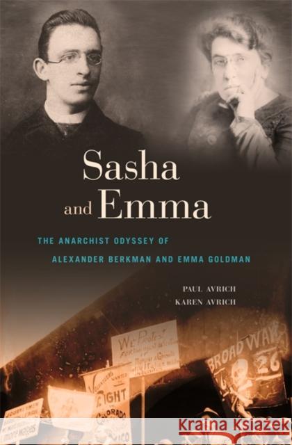 Sasha and Emma: The Anarchist Odyssey of Alexander Berkman and Emma Goldman Avrich, Paul; Avrich, Karen 9780674416734