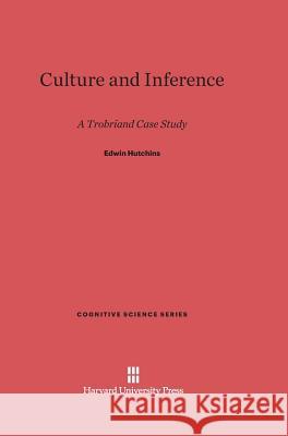 Culture and Inference Edwin Hutchins 9780674418639 Harvard University Press