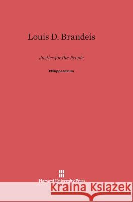 Louis D. Brandeis Philippa Strum 9780674418684