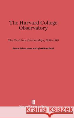 The Harvard College Observatory Bessie Zaban Jones, Lyle Gifford Boyd 9780674418783