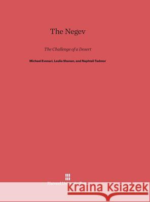 The Negev Michael Evenari Leslie Shanan Naphtali Tadmor 9780674419247 Harvard University Press