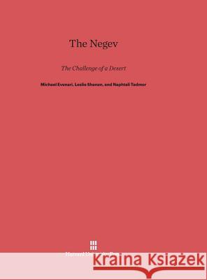 The Negev Michael Evenari Leslie Shanan Naphtali Tadmor 9780674419247