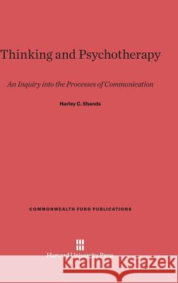 Thinking and Psychotherapy Harley C Shands 9780674421660 Harvard University Press