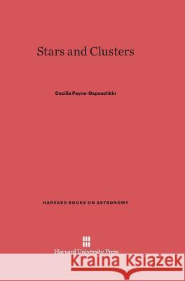 Stars and Clusters Cecilia Payne-Gaposchkin 9780674423763
