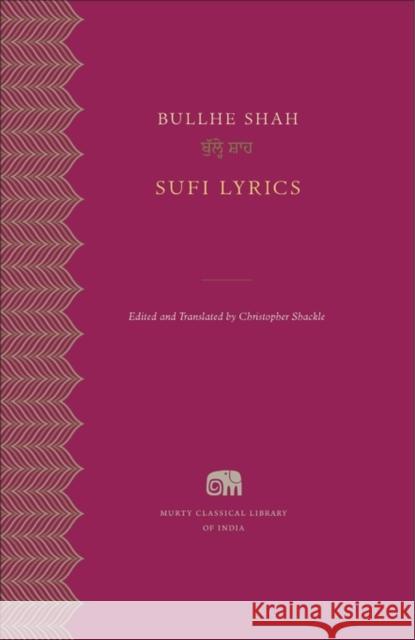 Sufi Lyrics Shah, Bullhe; Shackle, Christopher 9780674427747 John Wiley & Sons