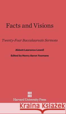 Facts and Visions Abbott Lawrence Lowell 9780674427990 Harvard University Press