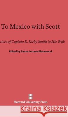 To Mexico with Scott Emma Jerome Blackwood 9780674428386