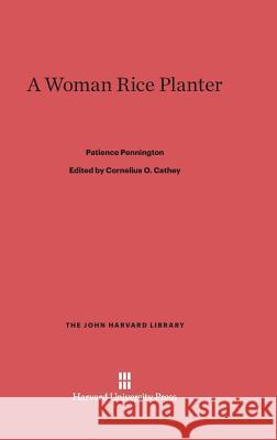 A Woman Rice Planter Patience Pennington 9780674430037